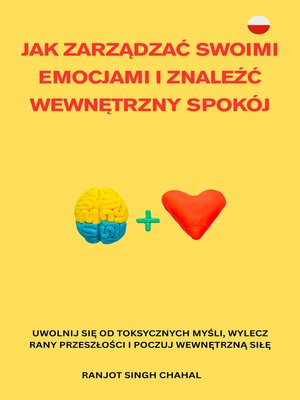cover image of Jak Zarządzać Swoimi Emocjami I Znaleźć Wewnętrzny Spokój
